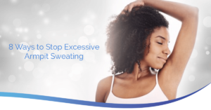 Headshot of 8 Ways to Stop Excessive Armpit Sweating