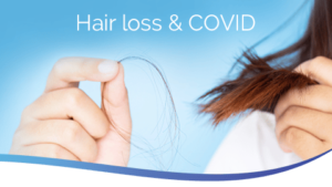 Headshot of Hair loss and COVID